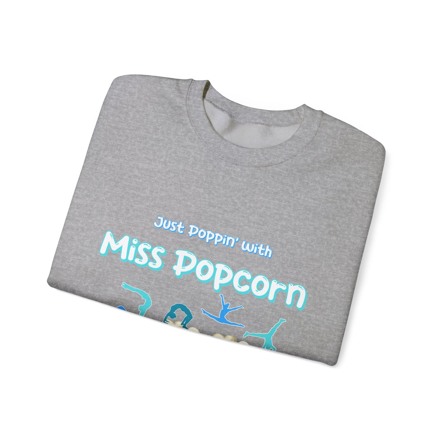 Acrobatics Adult Sweatshirt - Just Poppin' with Miss Popcorn - Oslo International School