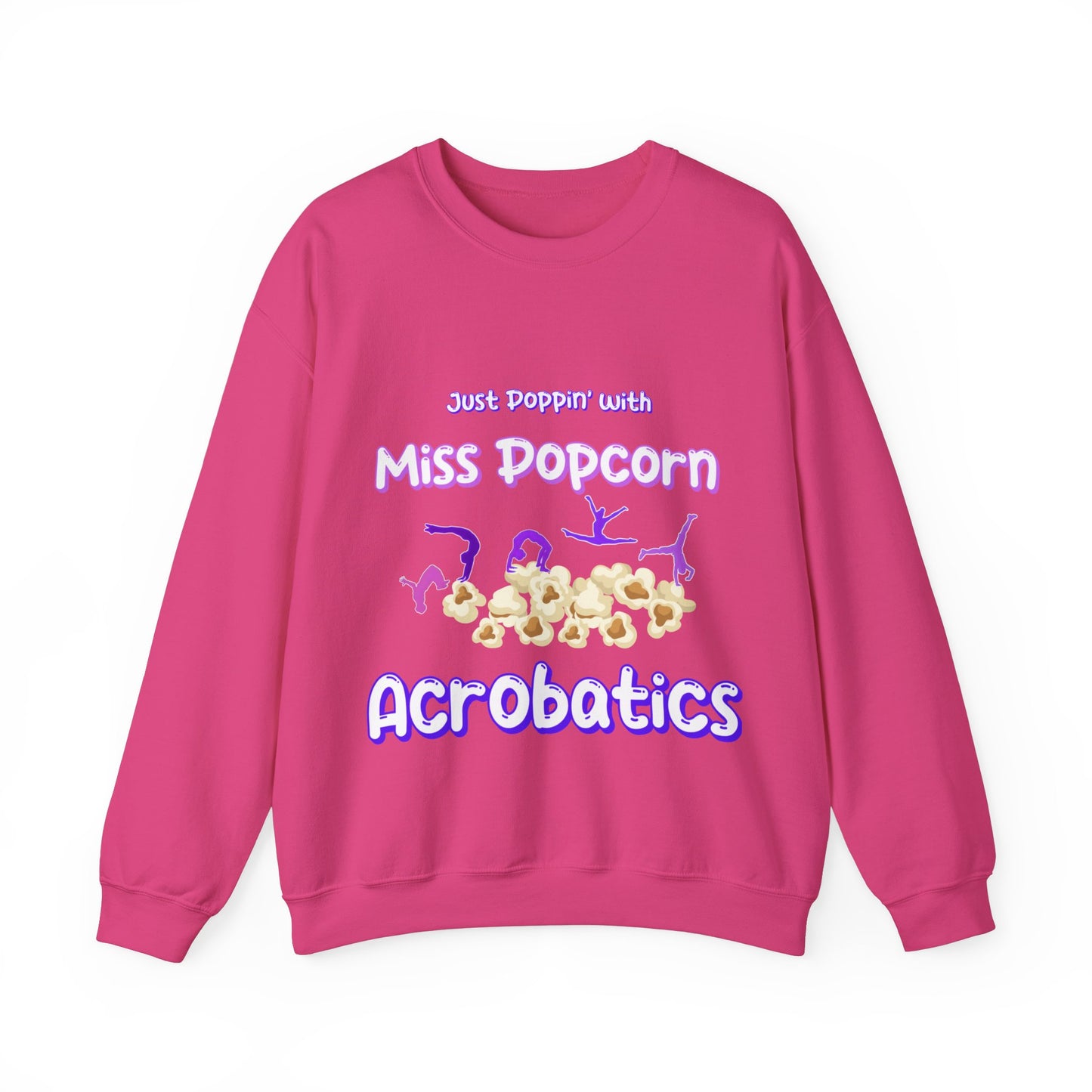 Acrobatics Adult Sweatshirt - Just Poppin' with Miss Popcorn - Oslo International School