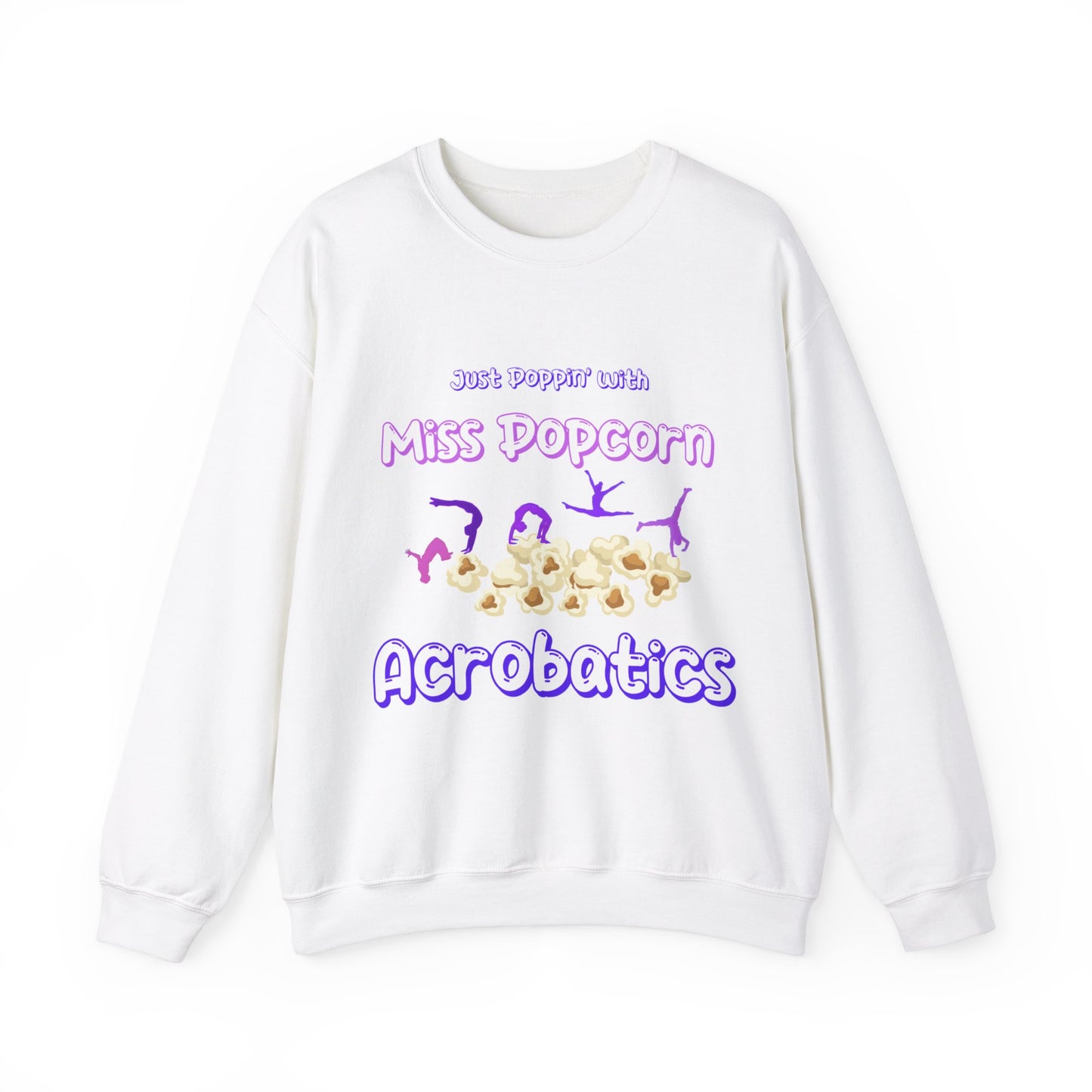 Acrobatics Adult Sweatshirt - Just Poppin' with Miss Popcorn - Oslo International School
