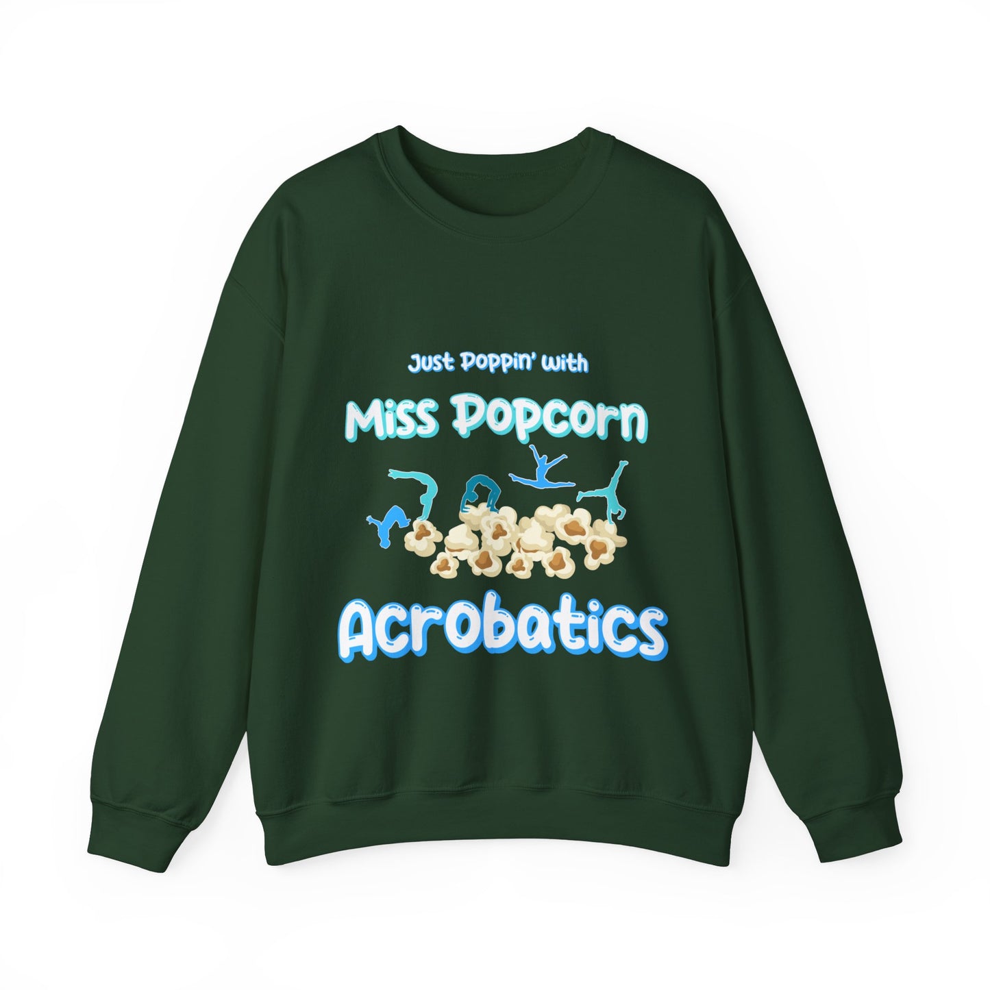 Acrobatics Adult Sweatshirt - Just Poppin' with Miss Popcorn - Oslo International School