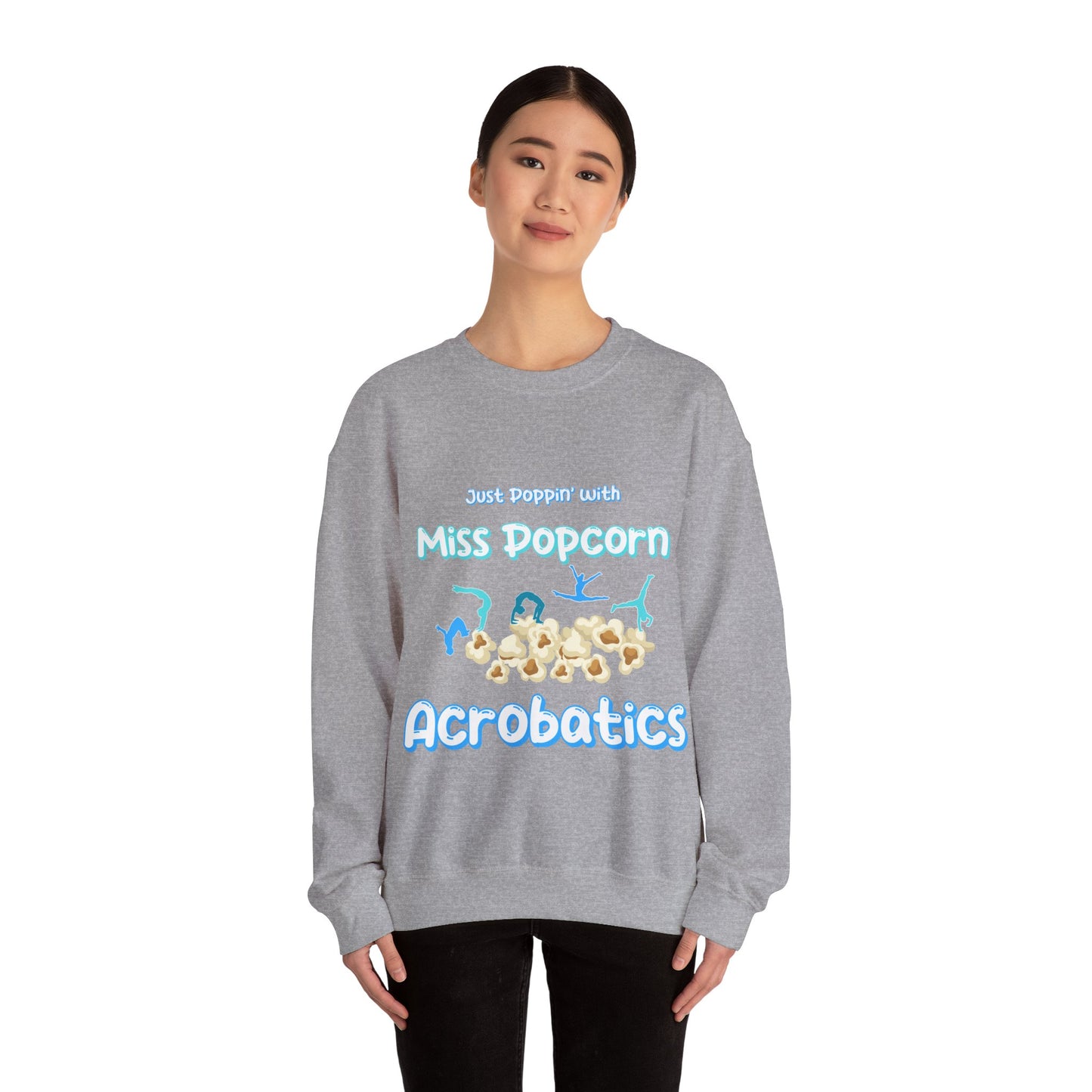 Acrobatics Adult Sweatshirt - Just Poppin' with Miss Popcorn - Oslo International School