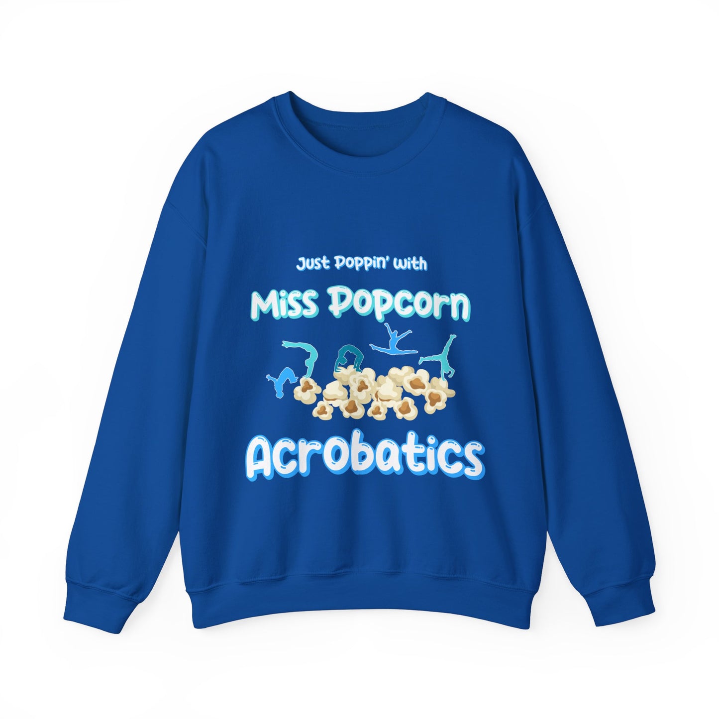 Acrobatics Adult Sweatshirt - Just Poppin' with Miss Popcorn - Oslo International School
