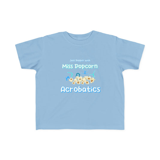 Just Poppin' with Miss Popcorn Acrobatics T-Shirt - Toddler Edition